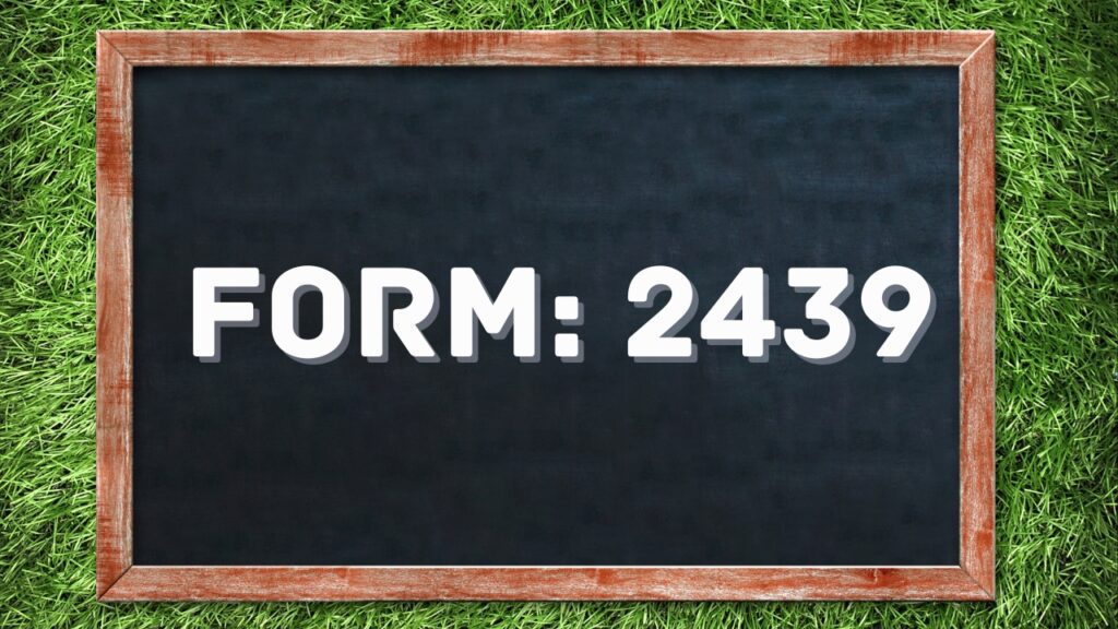 form 2439