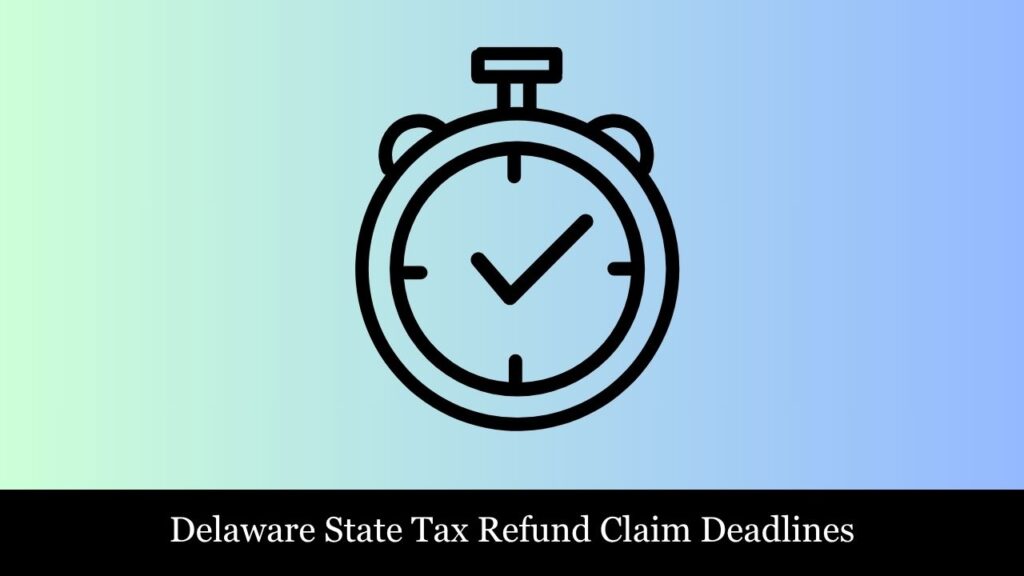 Delaware State Tax Refunda